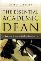9780470180860-0470180862-The Essential Academic Dean: A Practical Guide to College Leadership