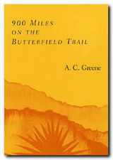 9780929398730-0929398734-900 Miles on the Butterfield Trail