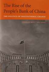 9780674072497-0674072499-The Rise of the People’s Bank of China: The Politics of Institutional Change