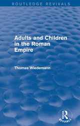 9780415749671-0415749670-Adults and Children in the Roman Empire (Routledge Revivals)
