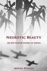 9781621342106-1621342107-Neurotic Beauty: An Outsider Looks at Japan