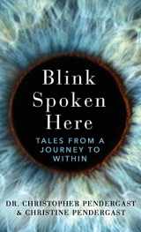9781627202565-1627202560-Blink Spoken Here: Tales From A Journey To Within