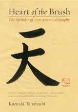 9781611801347-1611801346-Heart of the Brush: The Splendor of East Asian Calligraphy