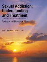 9781496969873-1496969871-Sexual Addiction: Understanding and Treatment: Textbook and Reference Manual