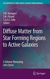 9781402054242-1402054246-Diffuse Matter from Star Forming Regions to Active Galaxies: A Volume Honouring John Dyson (Astrophysics and Space Science Proceedings)
