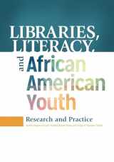 9781440838729-1440838720-Libraries, Literacy, and African American Youth: Research and Practice