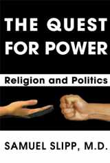 9780972887595-0972887598-The Quest for Power: Religion and Politics