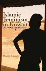 9781137484772-1137484772-Islamic Feminism in Kuwait: The Politics and Paradoxes