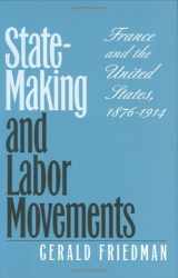 9780801423253-0801423252-State-Making and Labor Movements: France and the United States, 1876-1914