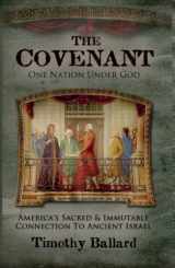 9781937735357-1937735354-The Covenant: One Nation Under God: America's Sacred and Immutable Connection to Ancient Israel