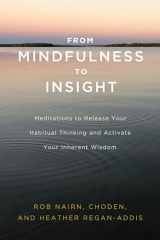 9781611806793-1611806798-From Mindfulness to Insight: Meditations to Release Your Habitual Thinking and Activate Your Inherent Wisdom