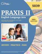 9781637982549-1637982542-Praxis II English Language Arts 5039 Study Guide: Test Prep with 2 Full-Length Practice Exams [4th Edition]
