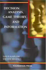 9781587788079-1587788071-Decision Analysis, Game Theory, and Information (University Casebook Series)