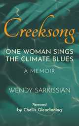 9780228889304-0228889308-Creeksong: One Woman Sings the Climate Blues - A Memoir