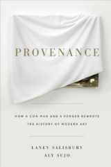 9781594202209-1594202206-Provenance: How a Con Man and a Forger Rewrote the History of Modern Art