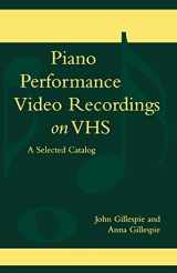 9780810845770-0810845776-Piano Performance Video Recordings on VHS: A Selected Catalog