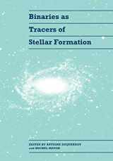 9780521019118-0521019117-Binaries as Tracers of Stellar Formation