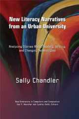 9781612891194-1612891195-New Literacy Narratives from an Urban University: Analyzing Stories About Reading, Writing, and Changing Technologies (New Dimensions in Computers and Composition)