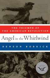 9781451626995-1451626991-Angel in the Whirlwind: The Triumph of the American Revolution (Simon & Schuster America Collection)