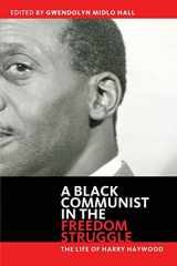 9780816679065-0816679061-Black Communist in the Freedom Struggle: The Life of Harry Haywood