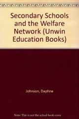 9780043710715-0043710719-Secondary Schools and the Welfare Network (Unwin Education Books)