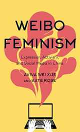 9781350231498-1350231495-Weibo Feminism: Expression, Activism, and Social Media in China