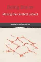 9780823283682-0823283682-Being Brains: Making the Cerebral Subject (Forms of Living)