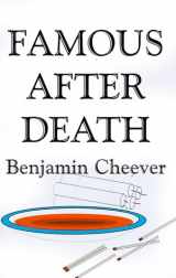 9780786222544-0786222549-Famous After Death: A Novel