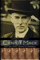 9780803240032-0803240031-Connie Mack and the Early Years of Baseball