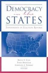 9780815713371-0815713371-Democracy in the States: Experiments in Election Reform (Brookings Series on Election Administration and Reform)