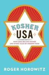 9780231158329-0231158327-Kosher USA: How Coke Became Kosher and Other Tales of Modern Food (Arts and Traditions of the Table: Perspectives on Culinary History)