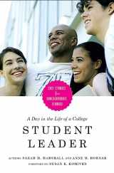 9781579222277-1579222277-A Day in the Life of a College Student Leader: Case Studies for Undergraduate Leaders