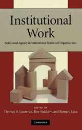 9780521518550-0521518555-Institutional Work: Actors and Agency in Institutional Studies of Organizations