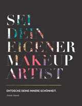 9781733271813-1733271813-Sei dein eigener Make-up Artist: Entdecke deine innere Schönheit (German Edition)