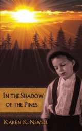 9781456320881-1456320882-In the Shadow of the Pines: The Great Depression... A mother's plea... A son's promise...