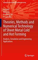 9781447140986-1447140982-Theories, Methods and Numerical Technology of Sheet Metal Cold and Hot Forming: Analysis, Simulation and Engineering Applications (Springer Series in Advanced Manufacturing)
