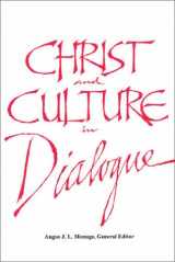9780570042730-0570042739-Christ and Culture in Dialogue: Constructive Themes and Practical Applications