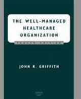 9781567931020-1567931022-The Well-Managed Healthcare Organization