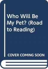 9780307115829-0307115828-Who Will Be My Pet? (Road to Reading)