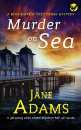 9781804050019-1804050016-MURDER ON SEA a gripping cozy crime mystery full of twists (Rina Martin Murder Mystery)