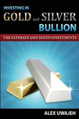 9781470007195-1470007193-Investing in Gold and Silver Bullion: The Ultimate Safe Haven Investments