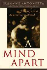 9781585423828-1585423823-A Mind Apart: Travels in a Neurodiverse World