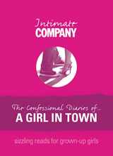 9781862057708-1862057702-Intimate Company: The Confessional Diaries of? A Girl in Town: Sizzling Reads for Grown-Up Girls (Company Erotica)