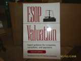 9780926902695-0926902695-ESOP Valuation (Expert guidance for companies, consultants, and appraisers)