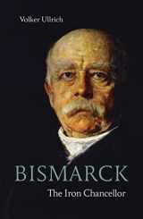 9781913368371-1913368378-Bismarck: The Iron Chancellor (Life & Times)