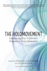 9781958921159-1958921157-The Holomovement: Embracing Our Collective Purpose to Unite Humanity