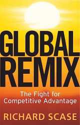 9780749448714-0749448717-Global Remix: The Fight for Competitive Advantage