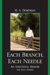 9780761850748-0761850740-Each Branch, Each Needle: An Anecdotal Memoir