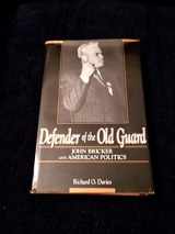 9780814206065-0814206069-Defender of the Old Guard: John Bricker and American Politics