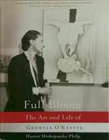 9780393327410-0393327418-Full Bloom: The Art and Life of Georgia O'Keeffe